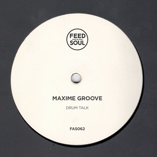 Maxime Groove - Drum Talk [FAS062]